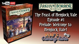 Arkham Horror The Card Game The Feast of Hemlock Vale Episode 1 [upl. by Fairleigh]