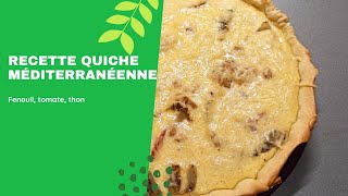 Quiche Méditerranéenne au Fenouil Tomate et Thon  Une Recette Facile et Originale [upl. by Quiteris]