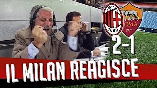 Direttastadio 7Gold  IL MILAN REAGISCE MILAN 2  1 ROMA [upl. by Havelock]