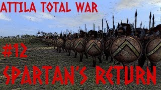 Attila Total War  A Spartans Return  Episode 12 [upl. by Madaras]