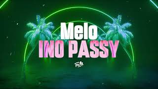 Melo  Ino Passy Lyrics Video [upl. by Obed187]