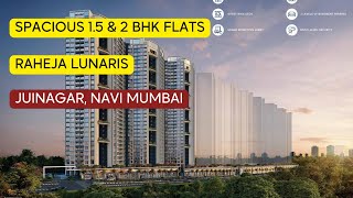 Raheja Lunaris in Juinagar Navi Mumbai Spacious 15 amp 2 BHK Flats [upl. by Nner469]