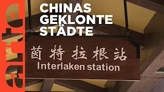 Weltstädte kopiert in China  ARTE Reportage [upl. by Mani]