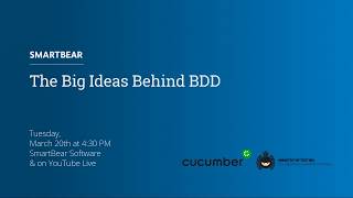 The Big Ideas Behind BDD  SmartBear and Cucumber Meetup [upl. by Damon]