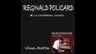 Réginald Policard  Vin avèm [upl. by Leizahaj]