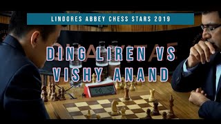 Anand outsmarted Ding Liren  Ding Liren vs Viswanathan Anand  Lindores Abbey Chess Stars 2019 [upl. by Jeremiah552]