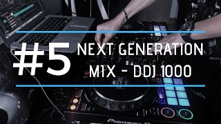 The Next Generation Mix 5 DDJ1000 2019ver [upl. by England382]