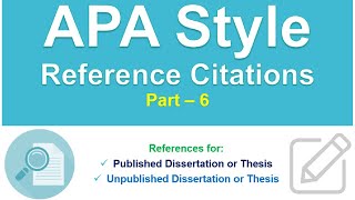 APA Style Reference Citations for Published Unpublished Dissertation or Thesis  Research  Part 6 [upl. by Bonni]