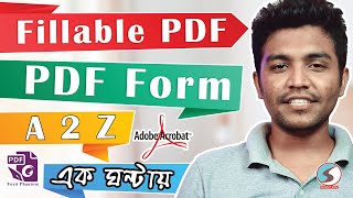 Fillable PDF Form A2Z in One Hour  Bangla Tutorial [upl. by Ennaegroeg449]