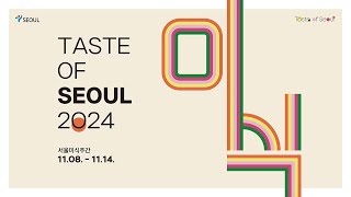 Taste of Seoul 2024 Teaser [upl. by Enisamoht]