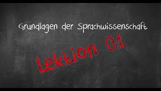 Einführung in die Sprachwissenschaft Lektion 01 Wortbildung 2018 [upl. by Alleram]