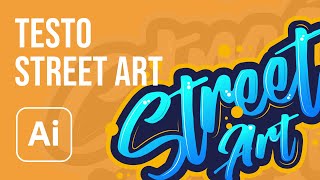 Creare un testo in stile Street Art con Illustrator [upl. by Rebmetpes]