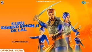 Guru Gobind Singh Ji De Lal Official Video Karamvir Dhumi  Latest Punjabi Devotional Song 2022 [upl. by Thenna393]