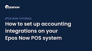 Setting up accounting integrations on your Epos Now POS system Sage Xero or Quickbooks [upl. by Alisen]