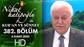 Nihat Hatipoğlu ile Kuran ve Sünnet 382 Bölüm  4 Şubat 2024 [upl. by Mareah]