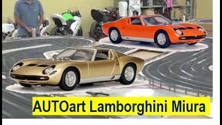 Slot Car 21：AUTOart Lamborghini Miura [upl. by Leboff677]