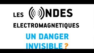 les ondes électromagnétiques  un danger invisible partie 2 [upl. by Rimidalg]