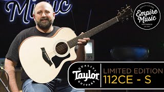 Taylor 112ceS Limited Edition  EMPIRE MUSIC [upl. by Ssej305]