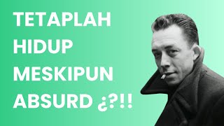 Absurdisme Solusi Menghadapi Dunia Tak Bermakna [upl. by Alessandro]