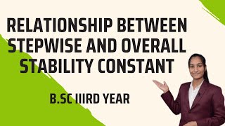 Relationship between stepwise and overall stability constant  BSc 3rd Year [upl. by Notslar664]