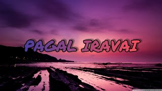 Pagal Iravai  Maraigirai  FULL LYRICS  Luvbeatz [upl. by Grider170]