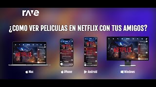 ¿Cómo Ver Peliculas en Netflix Con Tus Amigos Usando Rave  Simples Pasos [upl. by Yehc61]