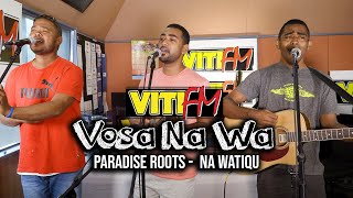 Na Watiqu  Paradise Roots VitiFM Vosa Na Wa [upl. by Molli]