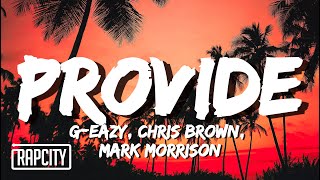 GEazy  Provide Lyrics ft Chris Brown Mark Morrison [upl. by Jerroll128]