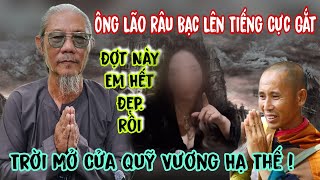 Ông Lão Râu Bạc Lên Tiếng Cực Gắt Bà Nguyễn Phương Hằng Trời Mở Cửa Quỹ Vương Đã Tới Lâm An Giang [upl. by Aljan]