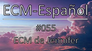 ECM español  055 ECM de Jennifer [upl. by Ashlen855]