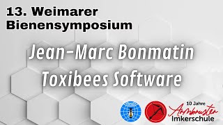 Dr JeanMaarc Bonmatin Toxibees  eine kostenlose Software für Imker und Bauern [upl. by Nosrettap800]