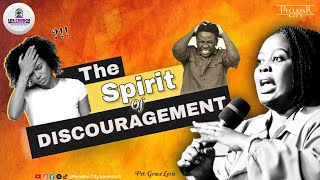 THE SPIRIT OF DISCOURAGEMENT  PST GRACE LEVIS [upl. by Itnuahsa]