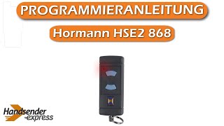 Wie programmiert man eine Fernbedienung Hormann HSE2 868 [upl. by Ynaffi]