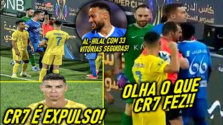 CR7 É EXPULSO contra AL HILAL e PERDE a LINHA com JUIZ OLHA o que ACONTECEU [upl. by Stockmon]