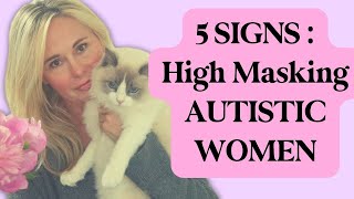 CPTSD amp HIGH MASKING AUTISM SERIES 5 SIGNS YOU MAY BE AN UNDIAGNOSED AUTISTIC WOMAN  DR KIM SAGE [upl. by Aicenad]