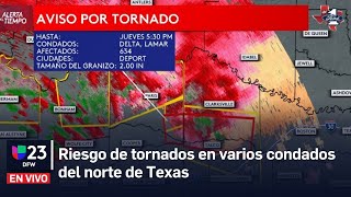 En vivo 🔴 Riesgo de tornados en varios condados del norte de Texas [upl. by Nayrb]