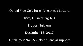 Opioid Free Goldilocks Anesthesia Lecture [upl. by Nwadal]