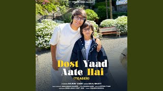 Dost Yaad Aate Hai Teaser [upl. by Arza]