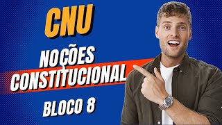 CNU  NOÇÕES DE DIREITO  DIREITOS POLÍTICOS  BLOCO 8 [upl. by Stacee500]