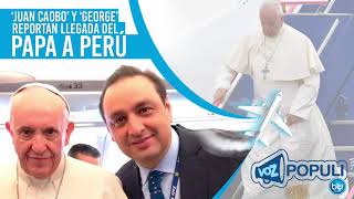 ‘Juan Caobo’ y ‘George’ reportan llegada del papa a Perú al estilo de Voz Populi  Blu Radio [upl. by Peggie]