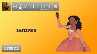 11 Hamilton  Satisfied VIDEO LYRICS [upl. by Ainiger]