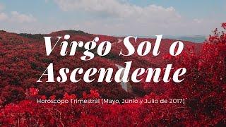 Virgo Mayo Junio y Julio de 2017 [upl. by Quita]