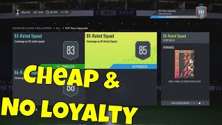 FUT 22  SBC  85Rated squad  FUT Hero Upgrade  Cheap amp No Loyalty [upl. by Vani]