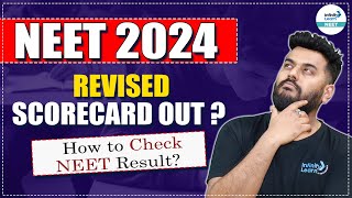 NEET 2024 Revised Scorecard Out How to Check NEET Result InfinityLearnNEET [upl. by Missy]