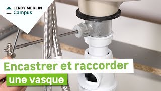 Comment encastrer et raccorder une vasque  Leroy Merlin [upl. by Udale]