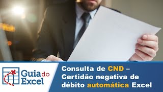 CND Consulta automática de certidão negativa de débito Excel [upl. by Beret]