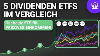 5 DIVIDENDENETFS IM VERGLEICH – DER BESTE ETF FÜR PASSIVES EINKOMMEN [upl. by Ken]