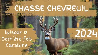 Chasse chevreuil 2024 Dernère FDS Carabine Ep12 [upl. by Htiduj]