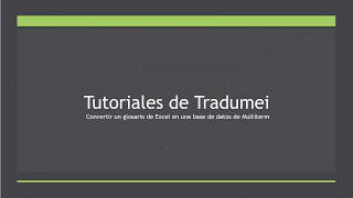 SDL Trados Studio 2019 Tutorial en español cómo convertir un glosario de Excel a Multiterm [upl. by Mcgee728]