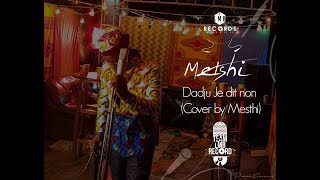 DADJU JE DIS NON  COVER BY MESSI METSHI [upl. by Mert28]